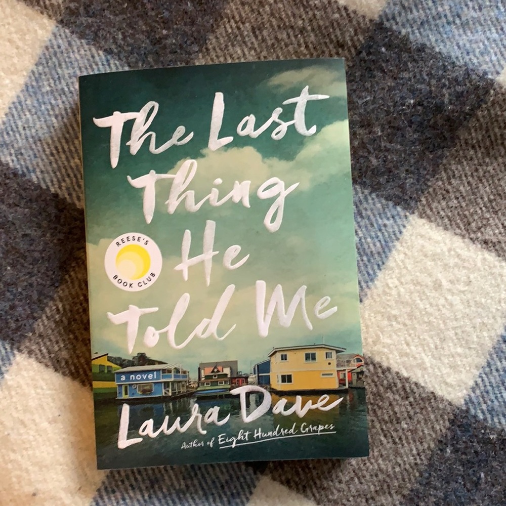 The last thing he told me by Laura Dave